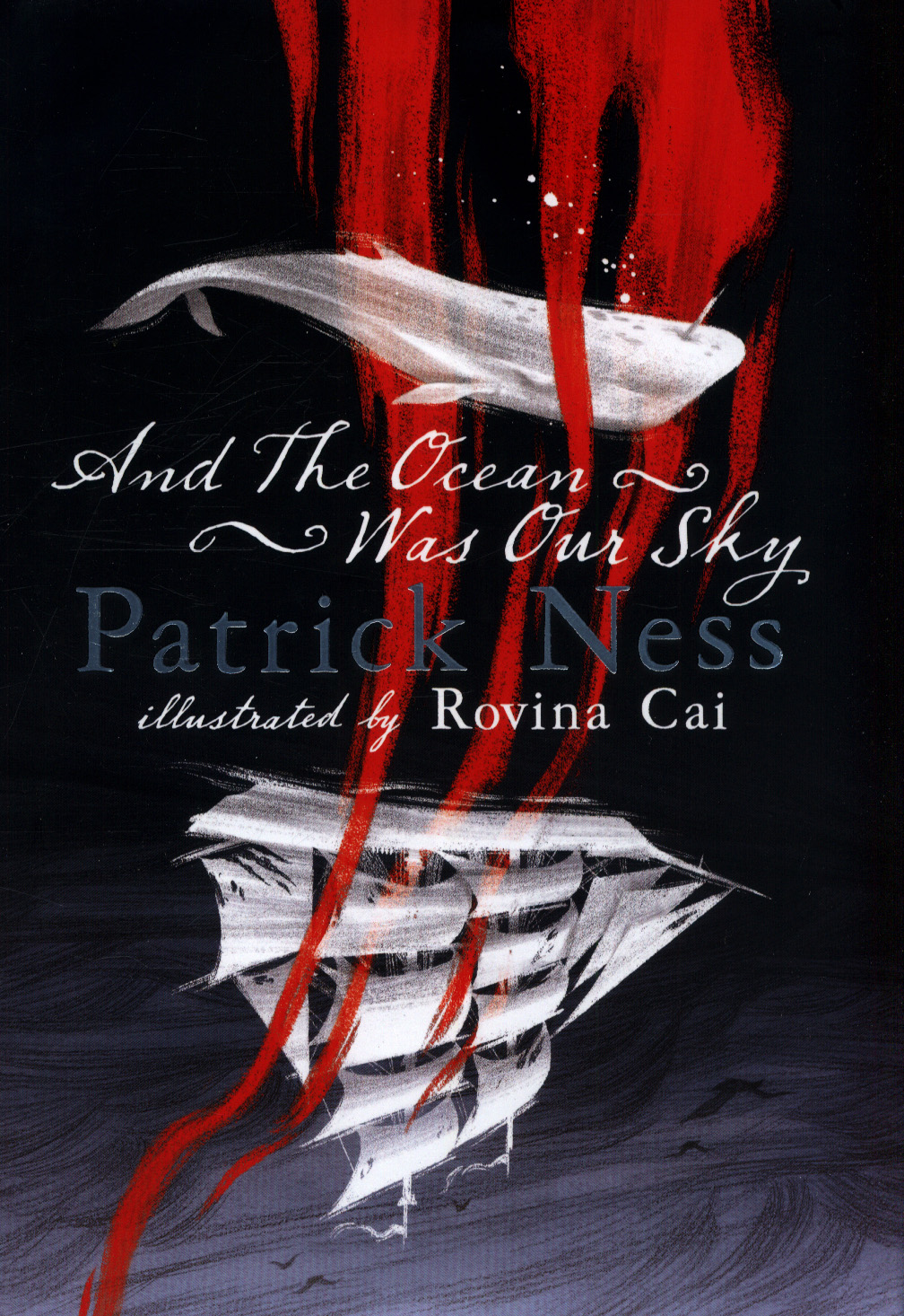 And the Ocean Was Our Sky by Patrick Ness And the Ocean Was Our Sky by Patrick Ness