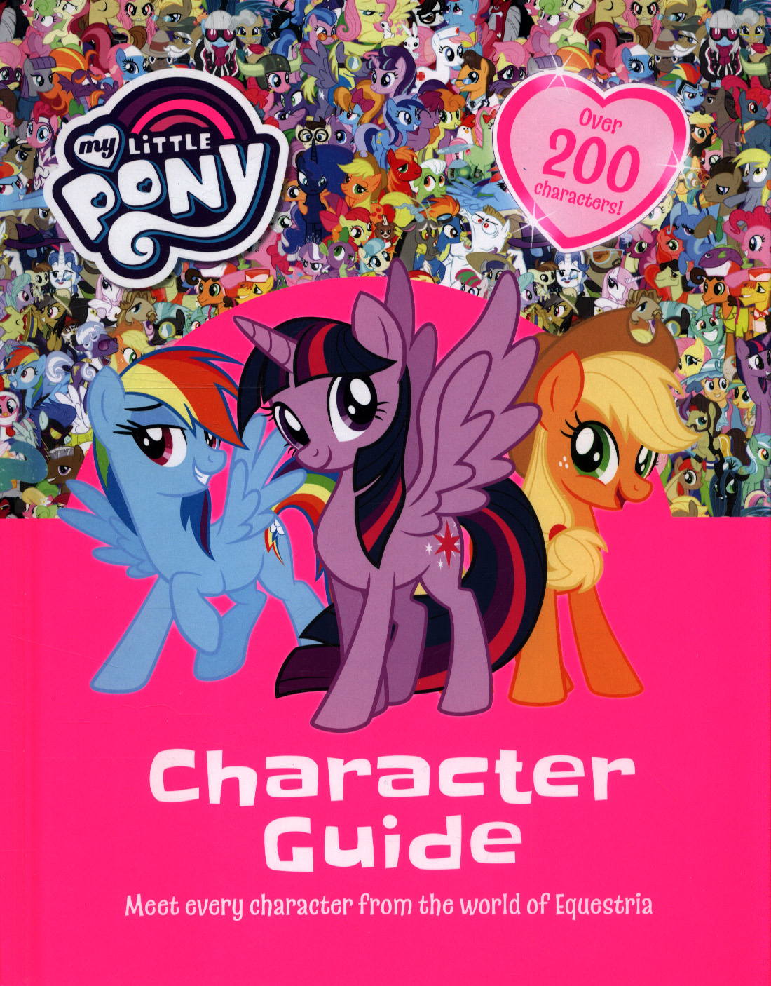My Little Pony Character Guide By My Little Pony 9781408354964