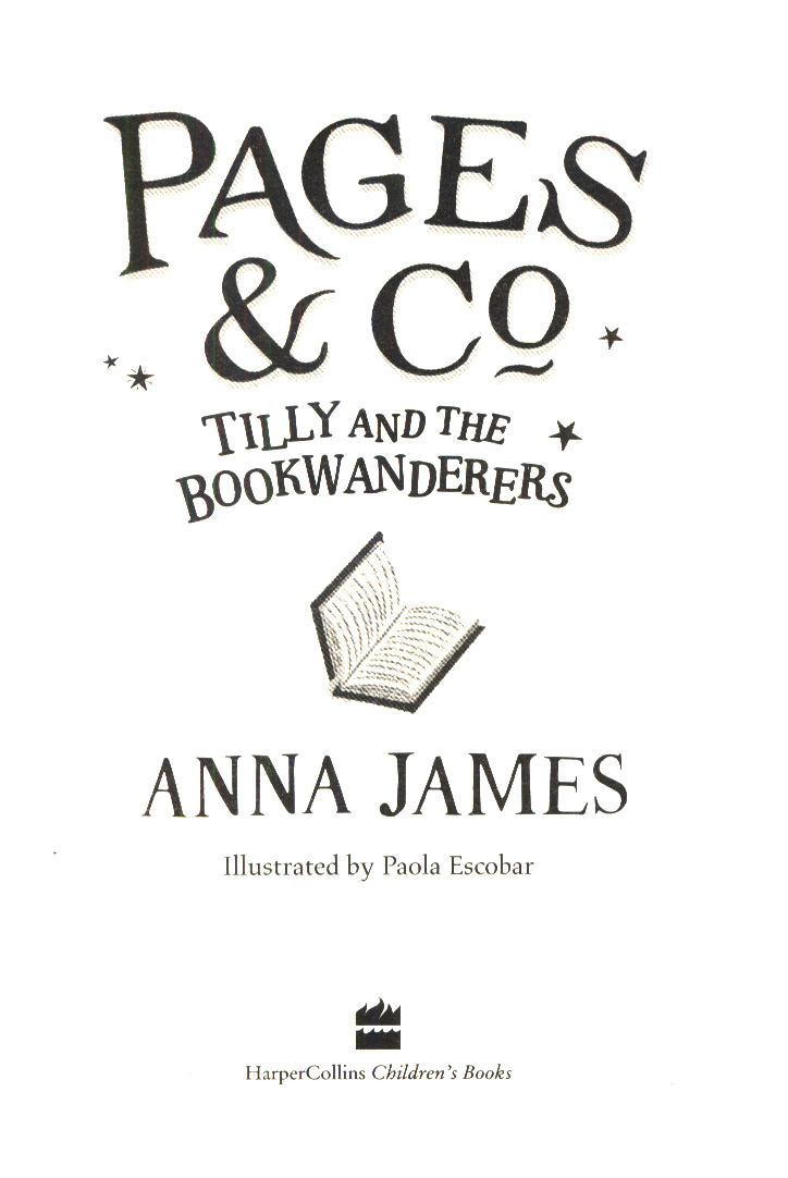 Tilly and the Bookwanderers by Anna James Tilly and the Bookwanderers by Anna James