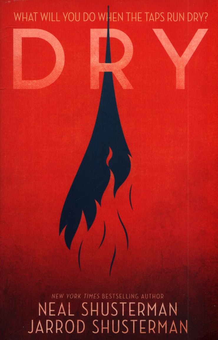 dry by neal shusterman dry by neal shusterman