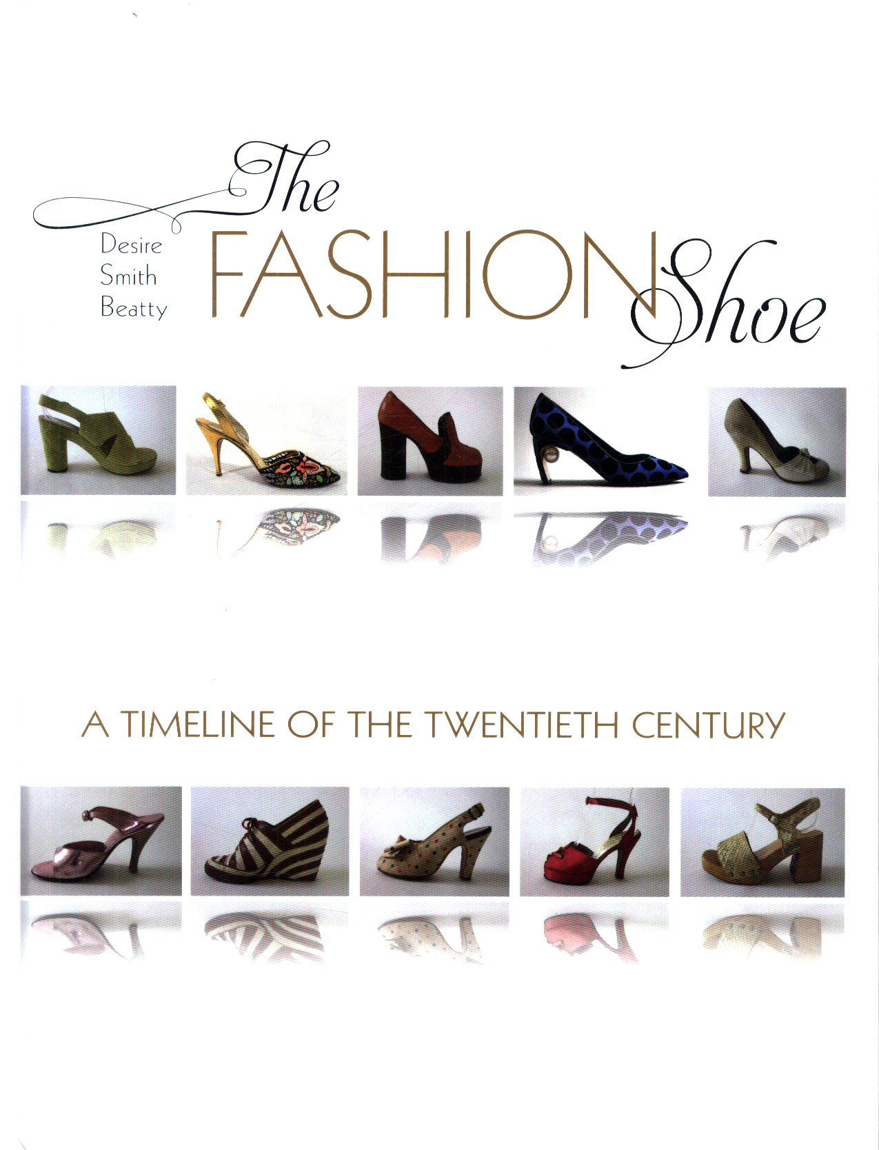 The fashion shoe : a timeline of the twentieth century by Beatty ...