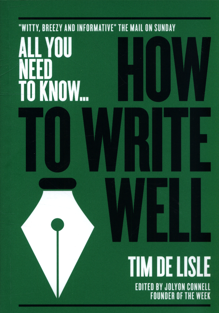 How to write well by De Lisle, Tim (9781911187905) BrownsBfS