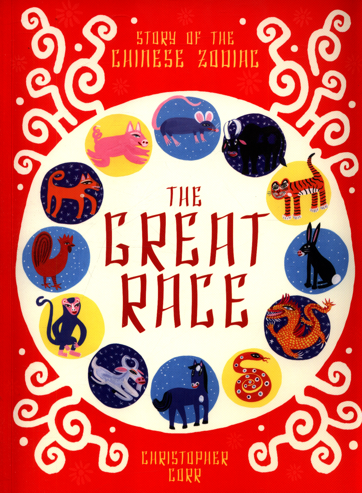 The great race story of the Chinese zodiac by Corr, Christopher