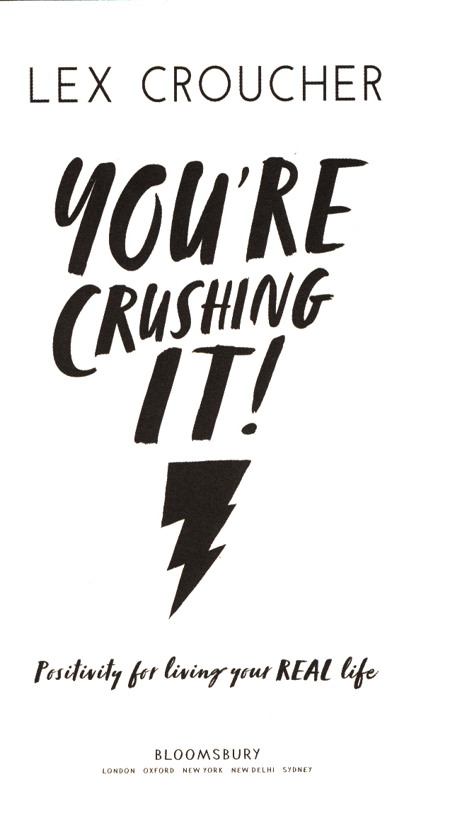 You're crushing it! positivity for living your real life by Croucher
