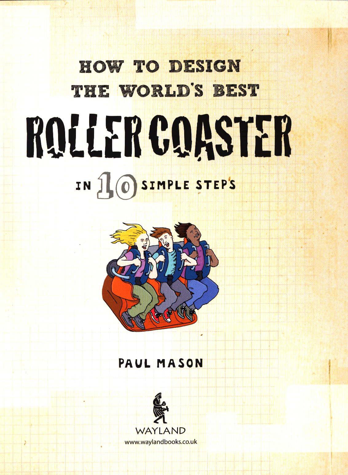 How to Design the World's Best Roller Coaster by Mason, Paul ...