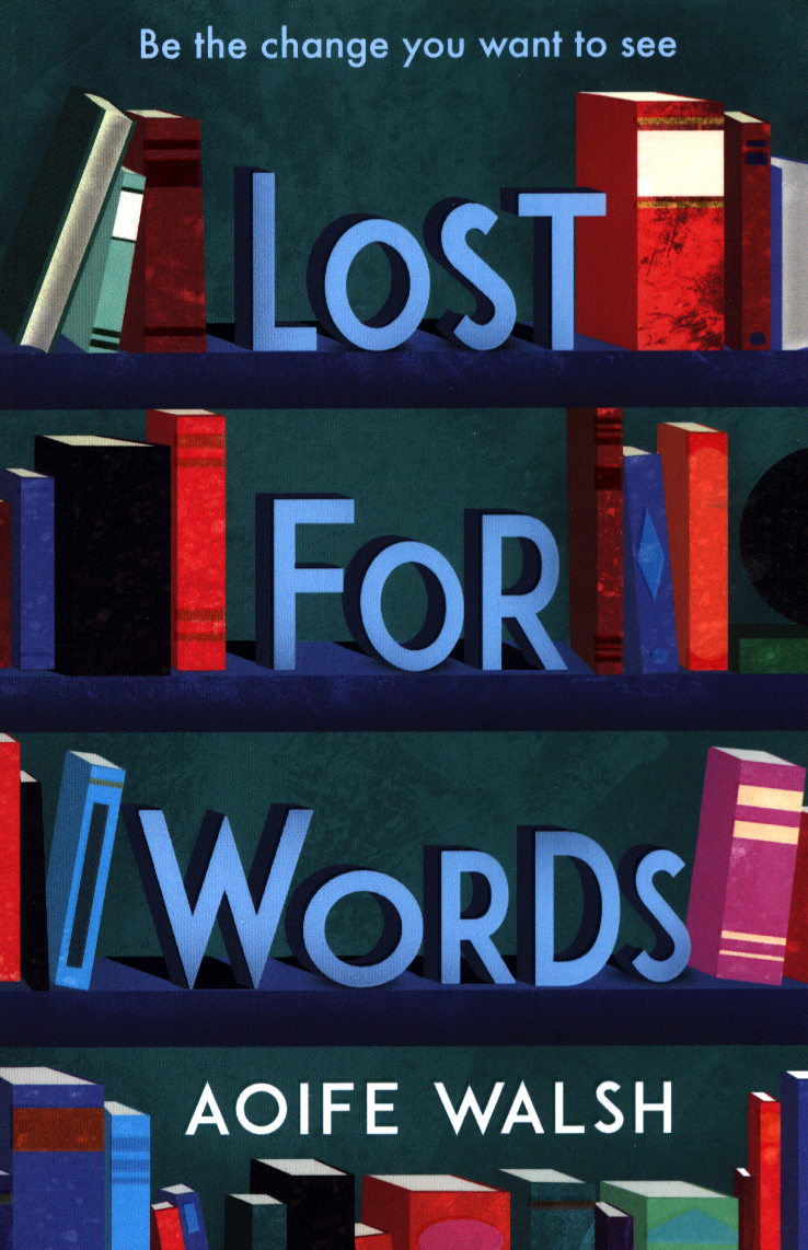 Lost for words by Walsh, Aoife (9781783448340) | BrownsBfS