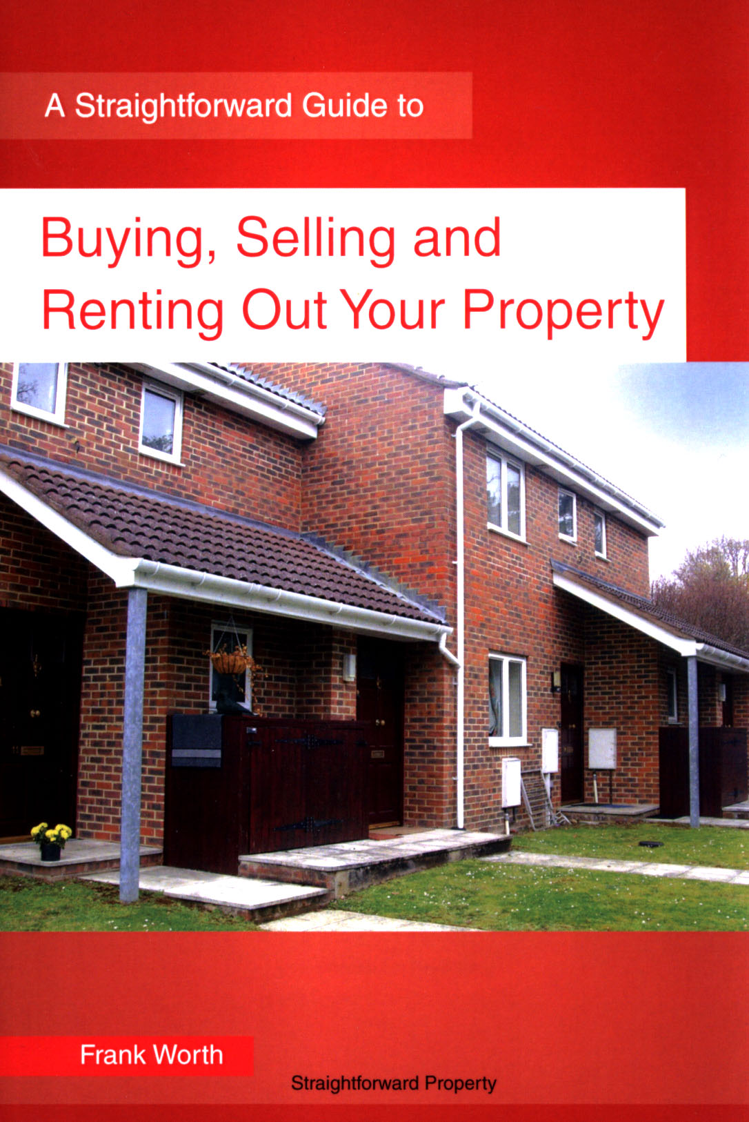 Buying, Selling And Renting Out Your Property by Worth, Frank ...