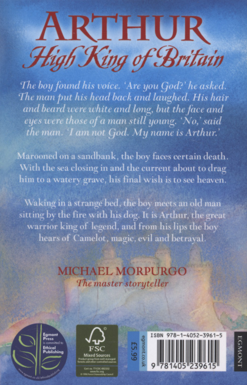 Arthur, High King of Britain by Morpurgo, Michael (9781405239615 ...