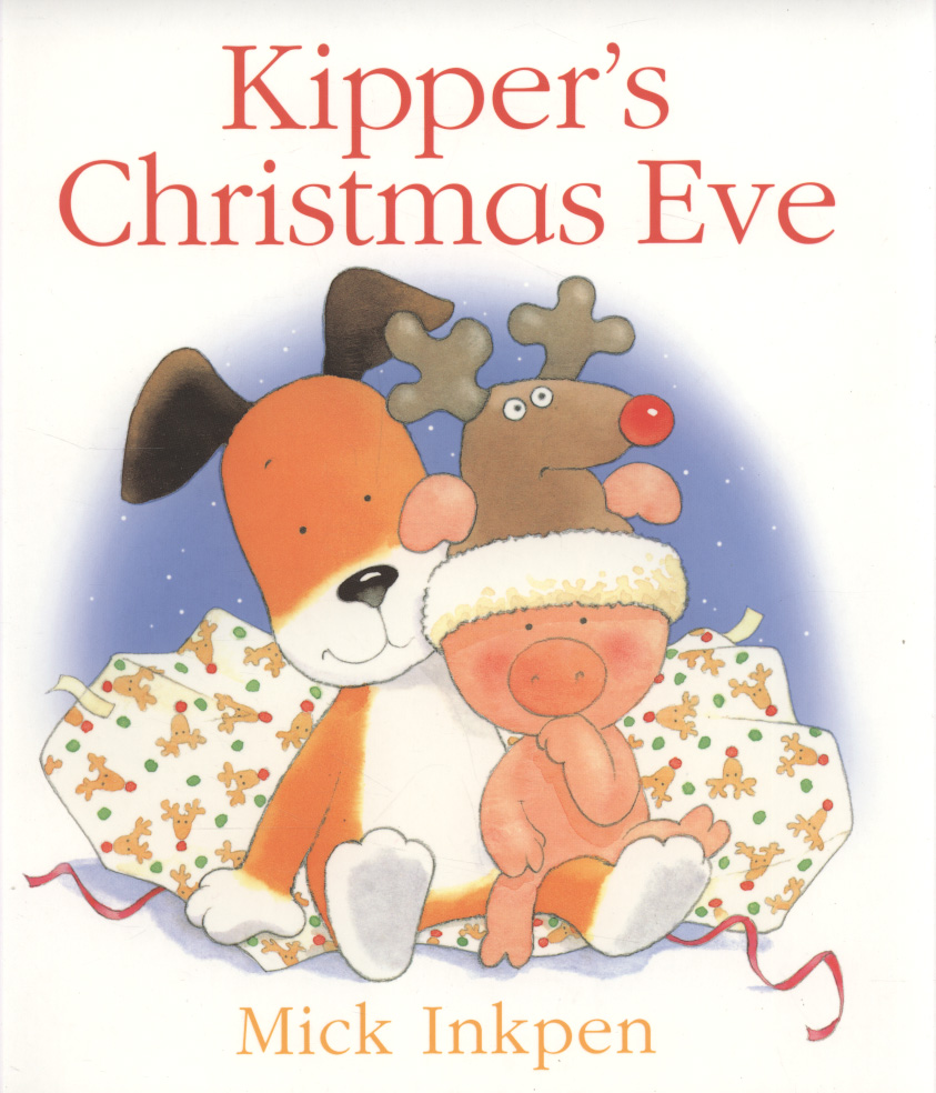 Kipper's Christmas Eve by Inkpen, Mick (9780340932094) BrownsBfS