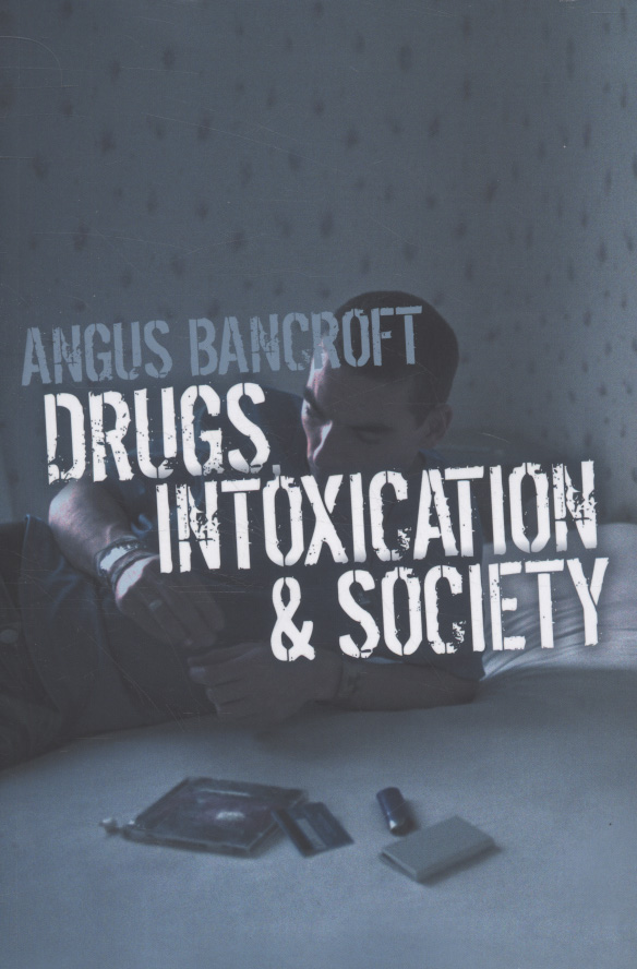 Drugs, intoxication and society