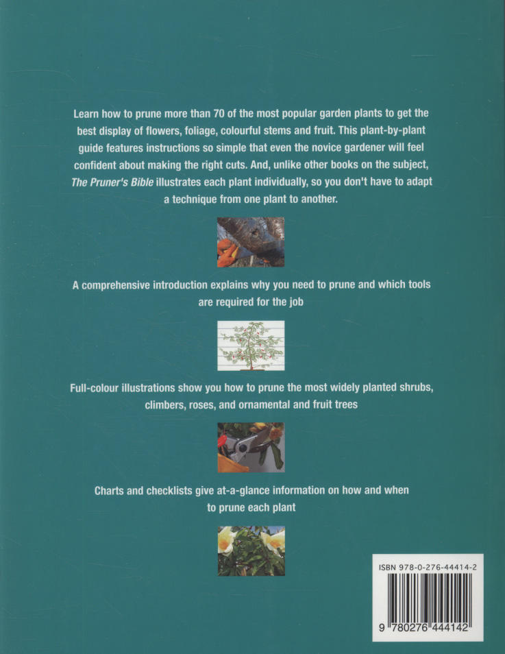 The pruner's bible a stepbystep guide to pruning every plant in