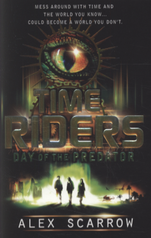 TimeRiders: Day of the Predator (Book 2) by Scarrow, Alex ...