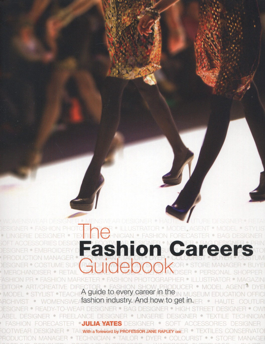 The fashion careers guidebook by Yates, Julia (9781408146620)  BrownsBfS