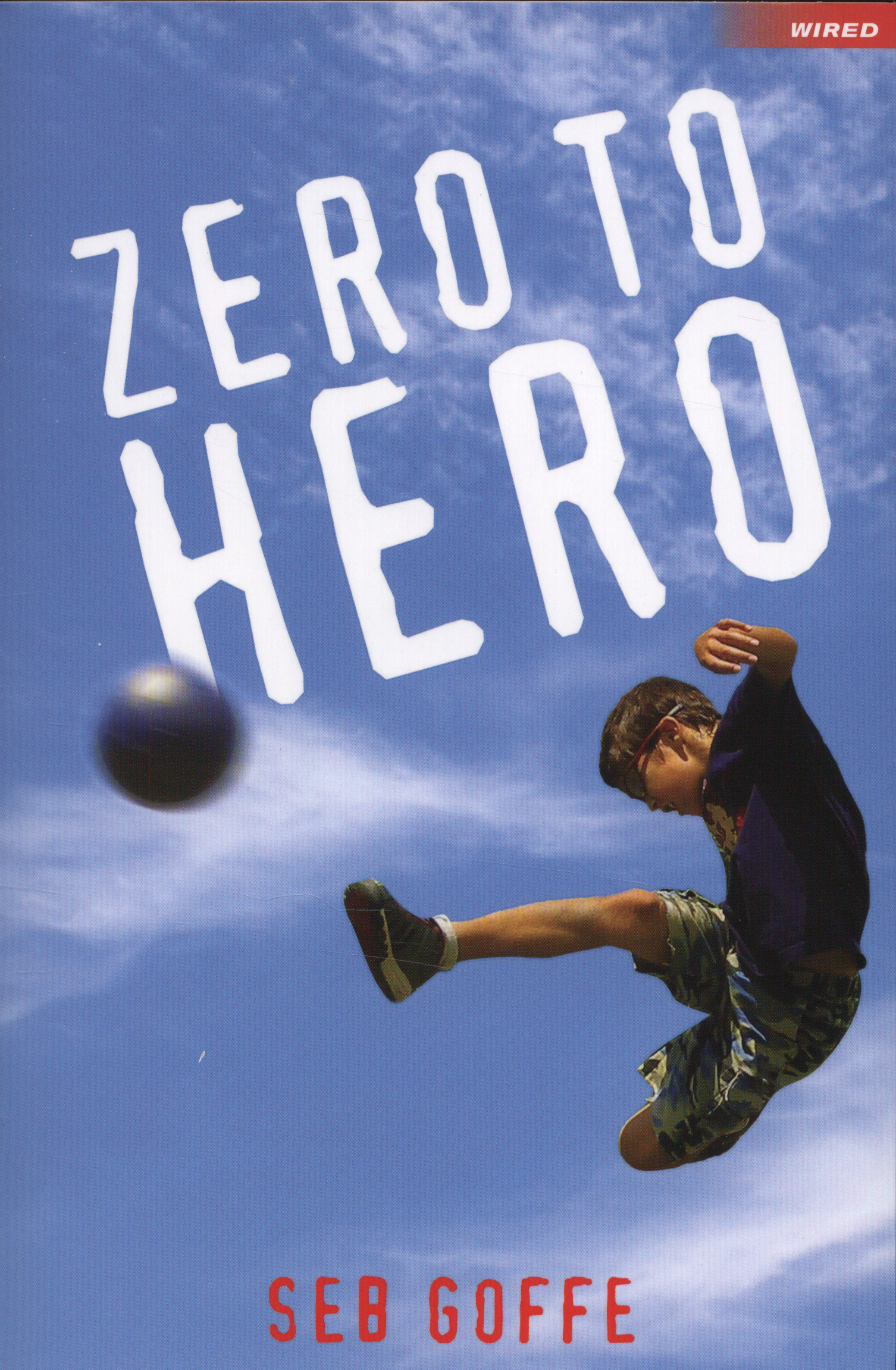 Zero To Hero In The Martial Arts Library Zero to hero by Goffe, Seb (Author) (9781408155608) | BrownsBfS