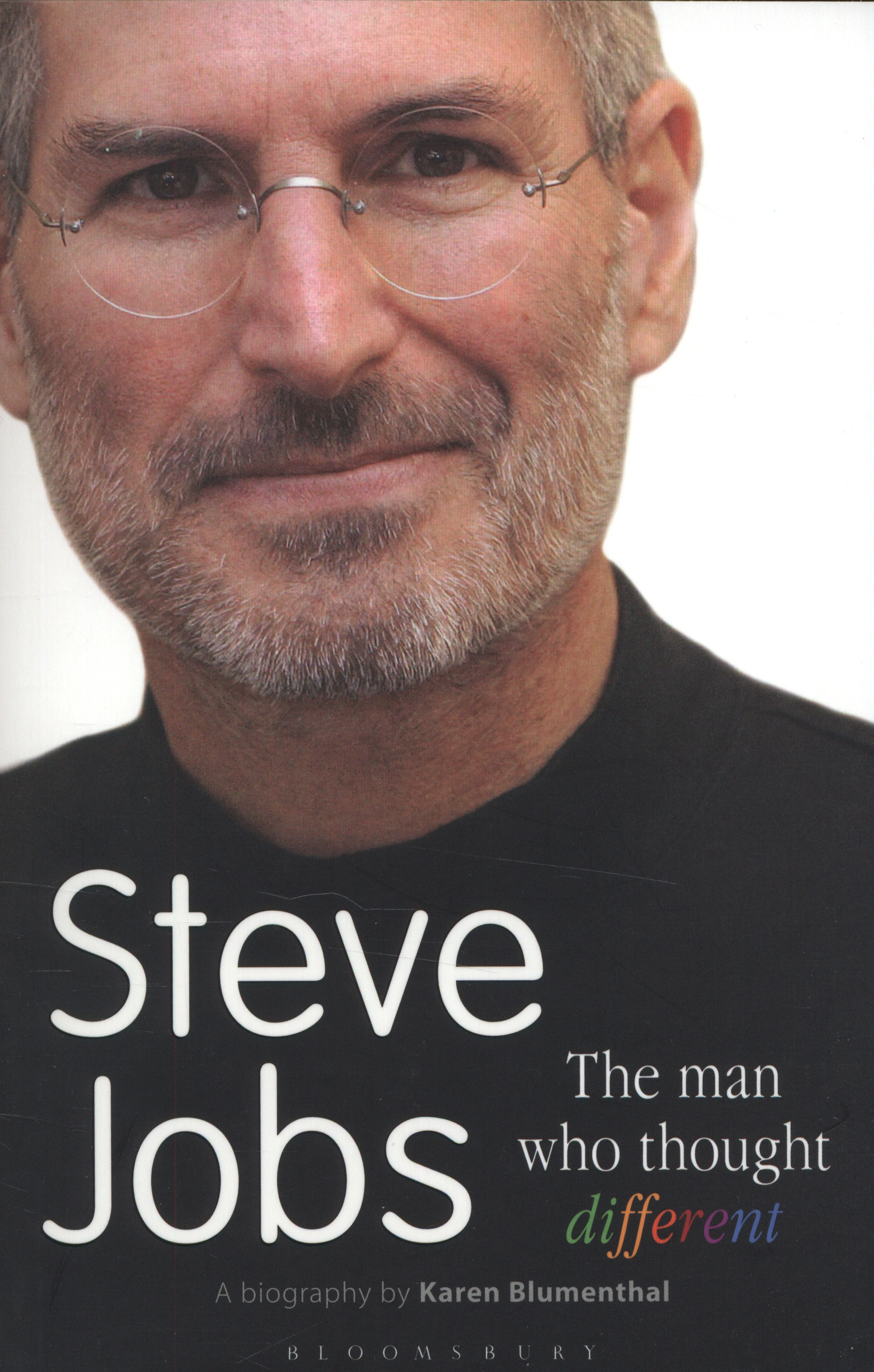 Steve Jobs the man who thought different by Blumenthal, Karen