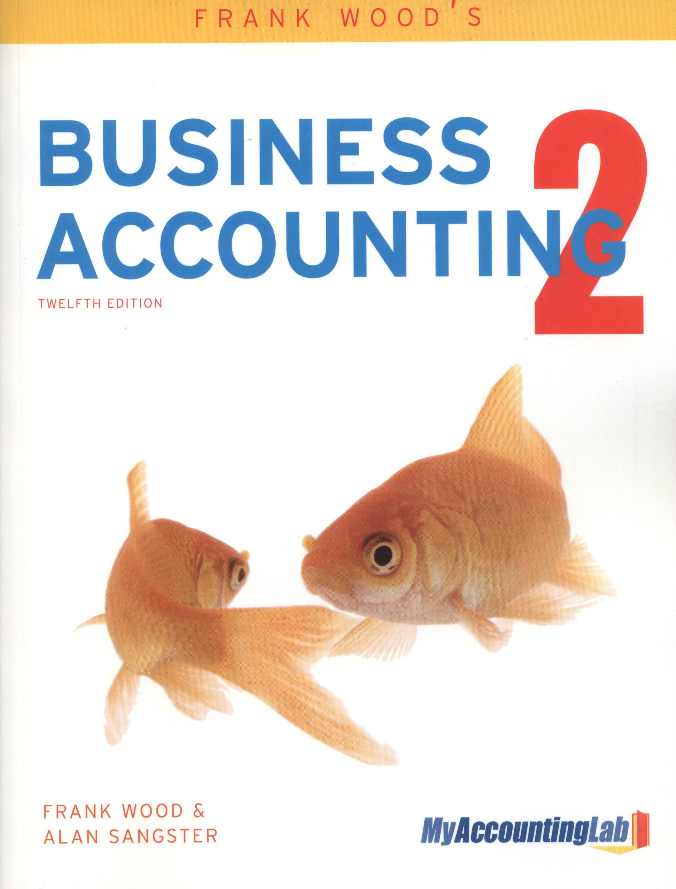 Frank Wood's business accounting 2 by Sangster, Alan (9780273767923