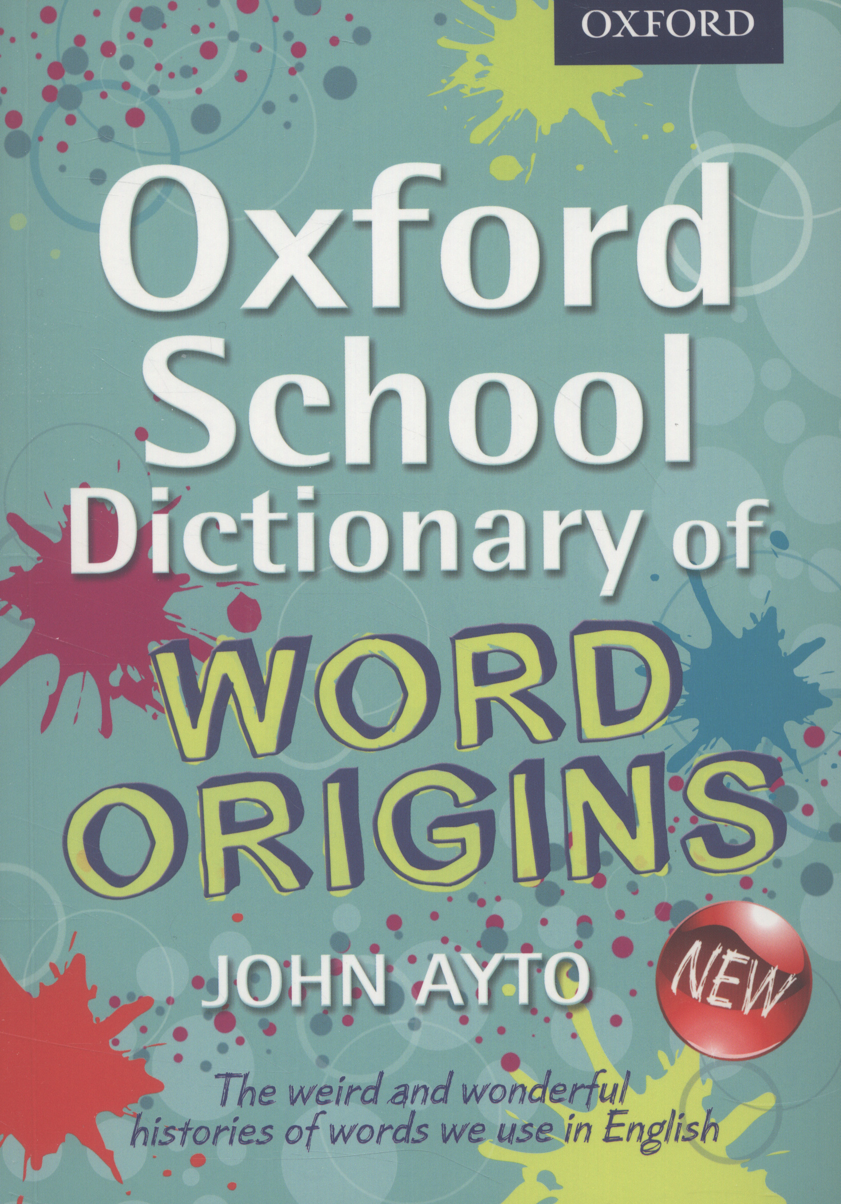 Oxford school dictionary of word origins by Ayto, John (9780192733740