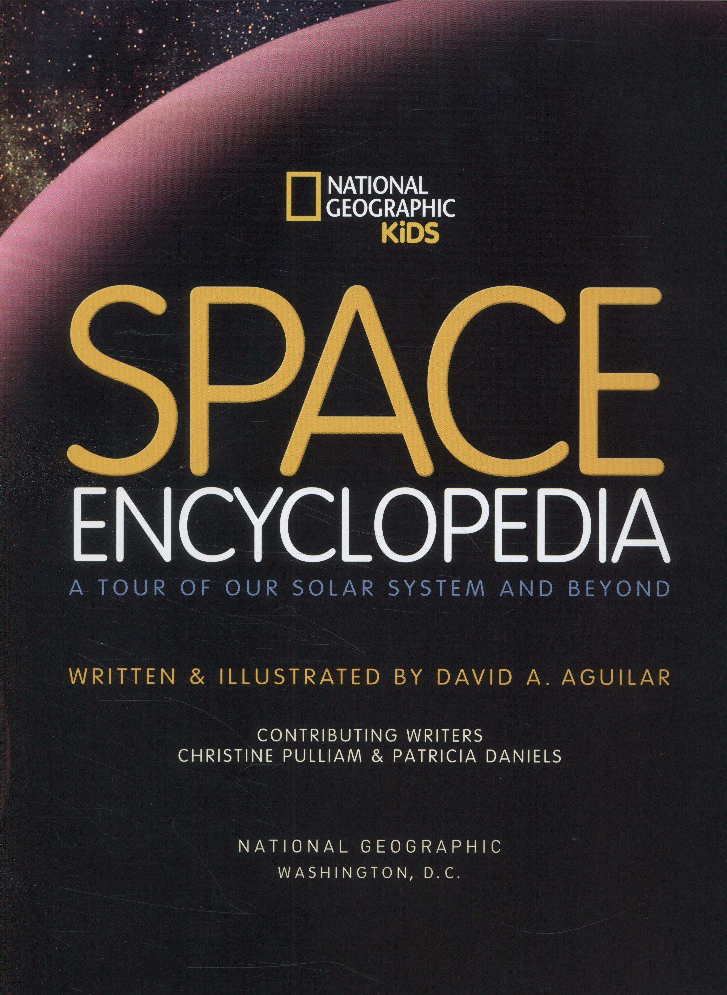 Space encyclopedia a tour of our solar system and beyond by Aguilar