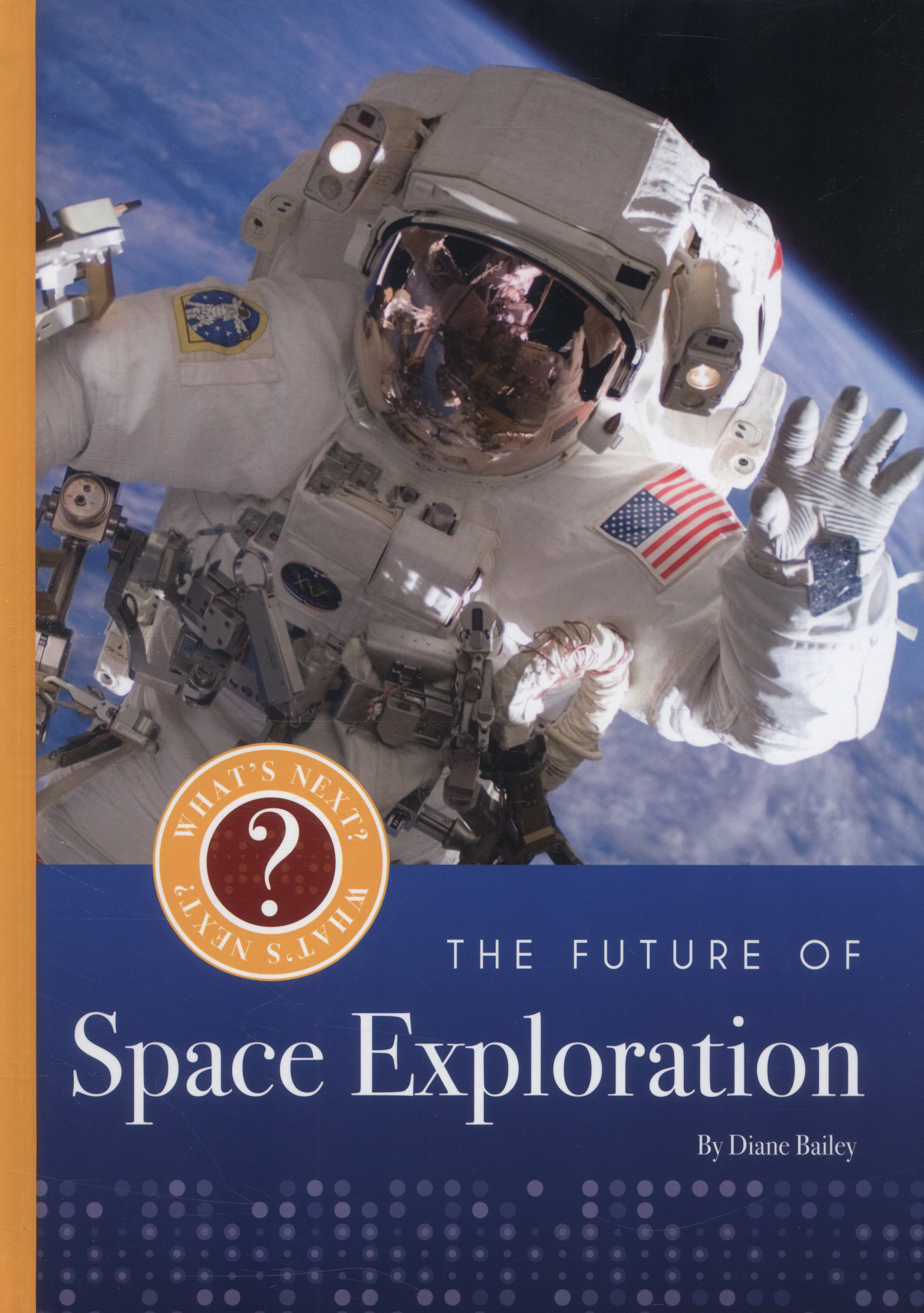 The future of space exploration by Bailey, Diane (9781445123783