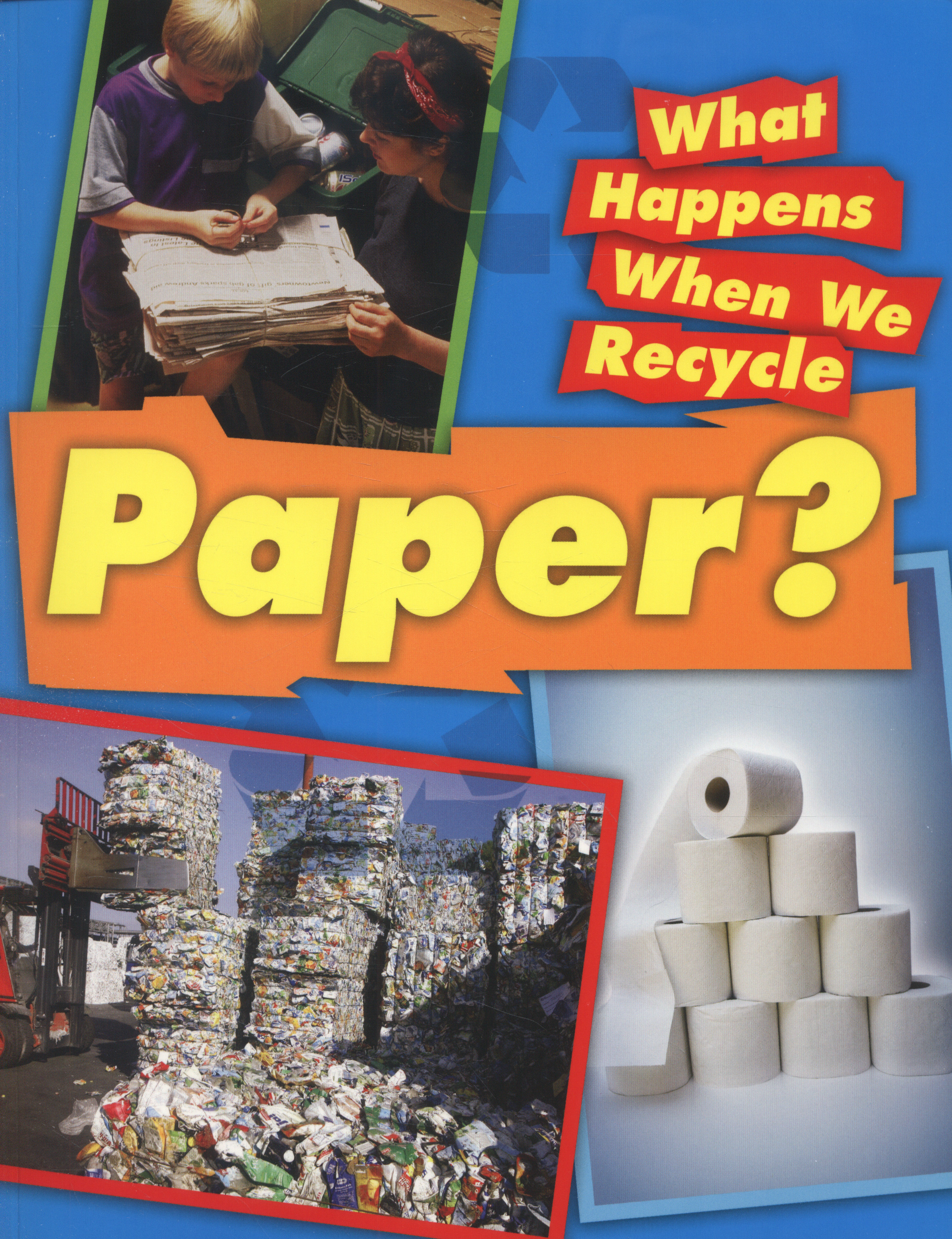 What happens when we recycle paper? by Powell, Jillian (9781445130293