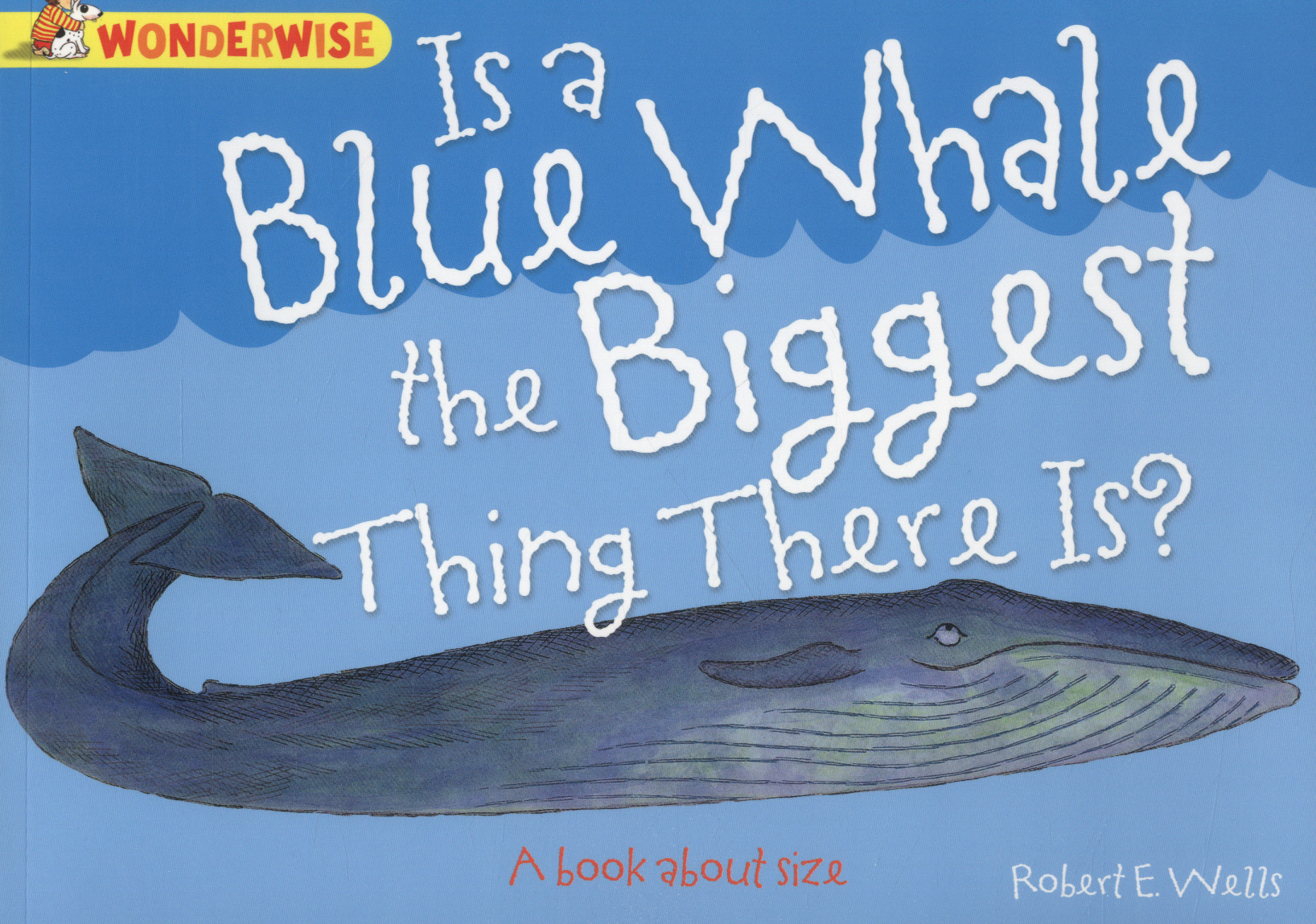 Is a blue whale the biggest thing there is? by Eells, Robert E