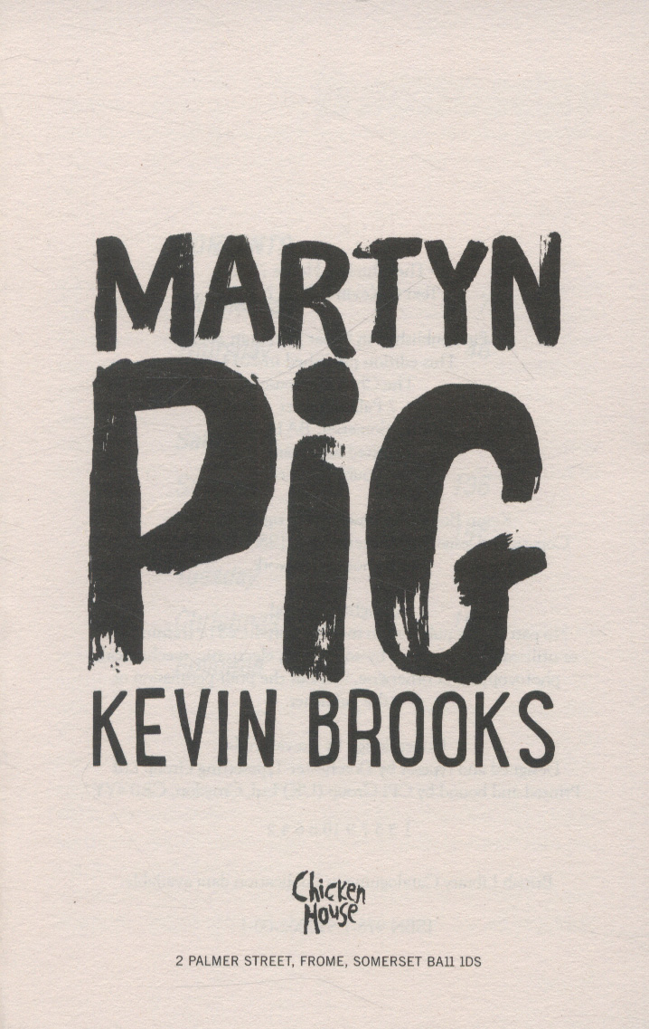 Martyn Pig by Brooks, Kevin (9781910002001) BrownsBfS