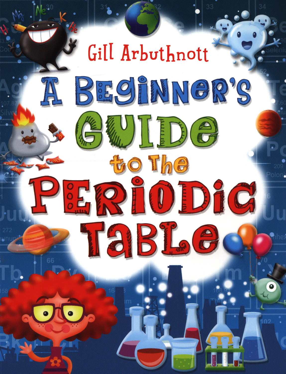A beginner's guide to the periodic table by Arbuthnott, Gill (Author