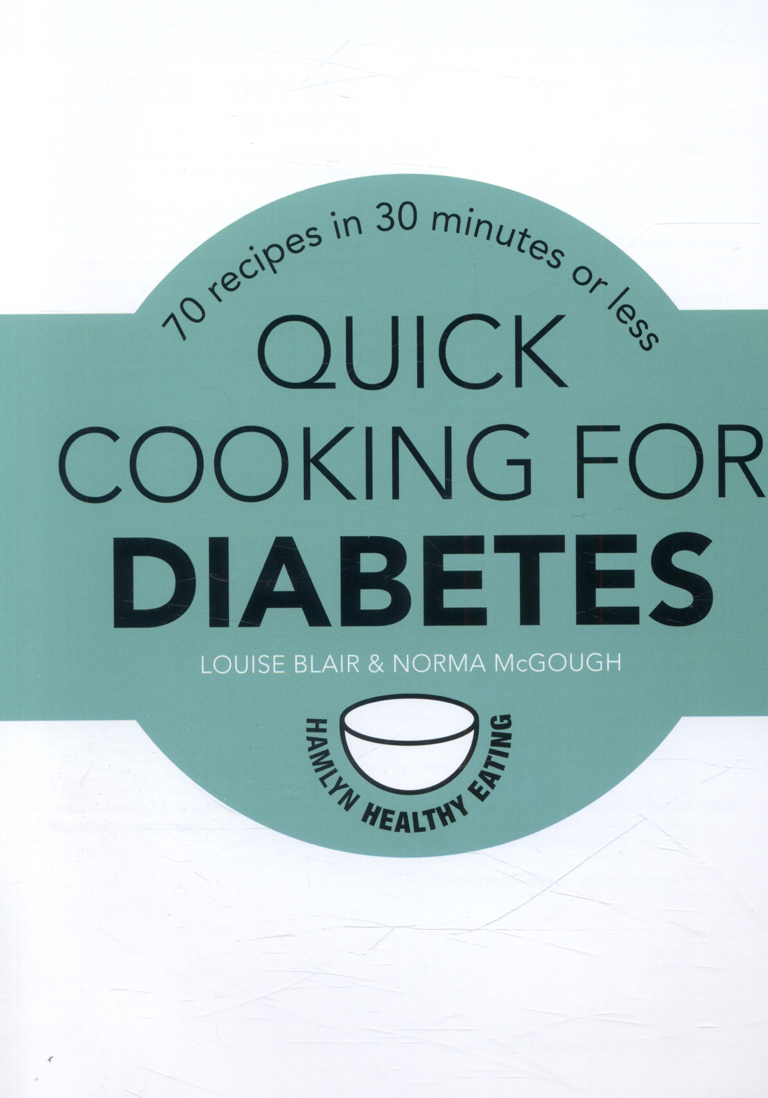 Quick cooking for diabetes 70 recipes in 30 minutes or less by Blair
