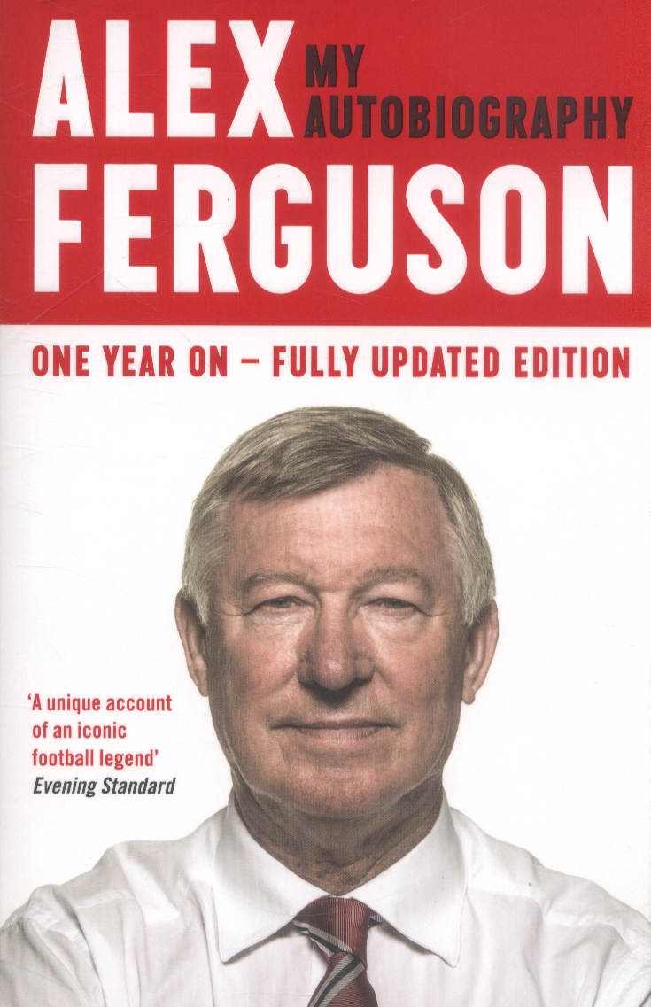 Alex Ferguson my autobiography by Ferguson, Alex (9780340919408