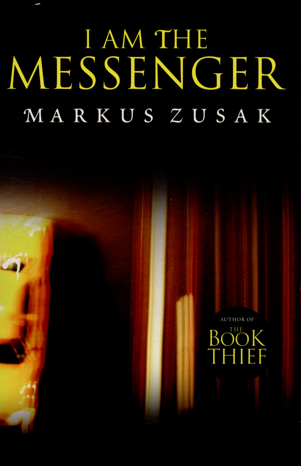 I am the messenger by Zusak, Markus (9781909531369) | BrownsBfS