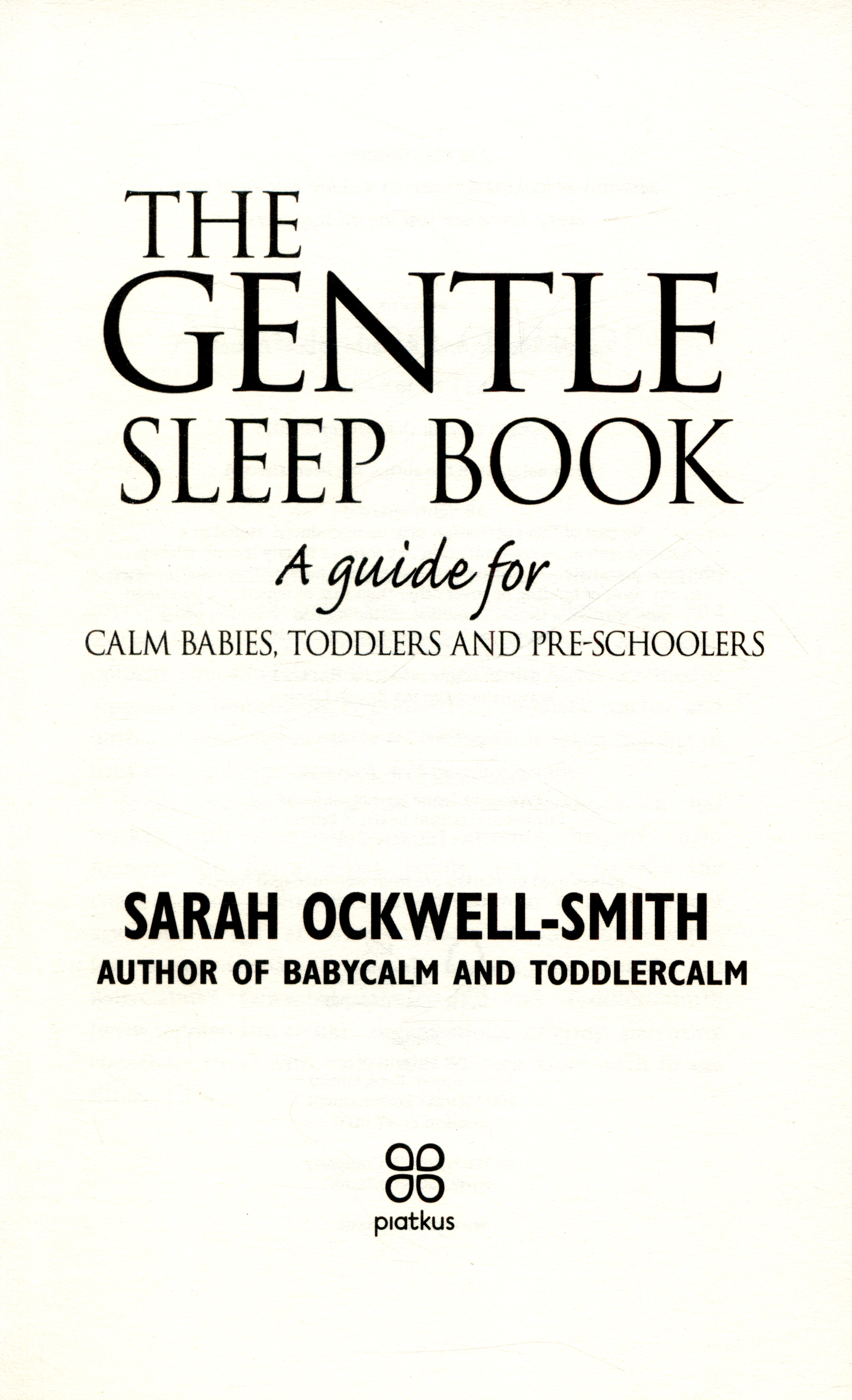 The gentle sleep book a guide for calm babies, toddlers and preschoolers by OckwellSmith