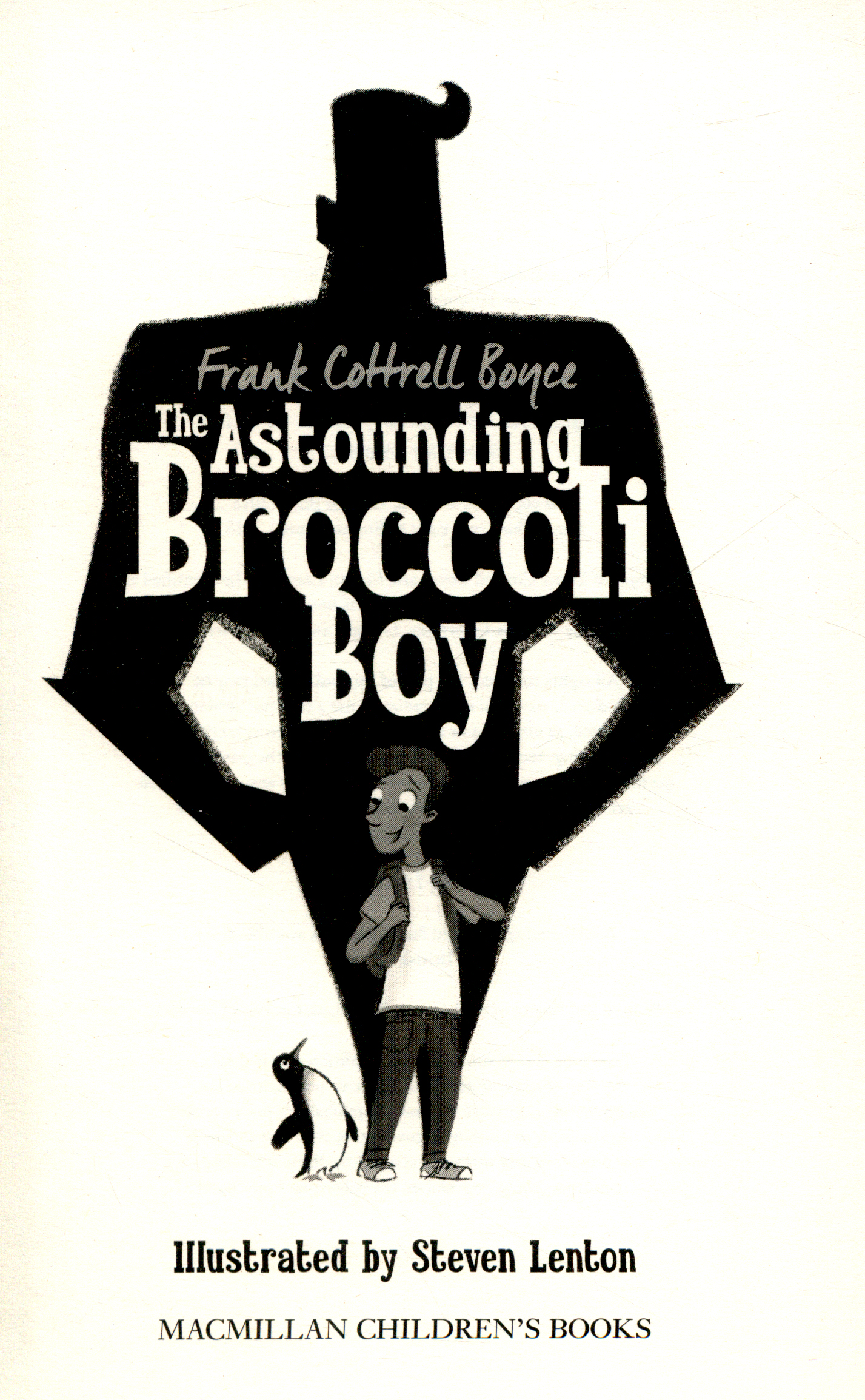 The astounding Broccoli Boy by Cottrell Boyce, Frank (9781405054676
