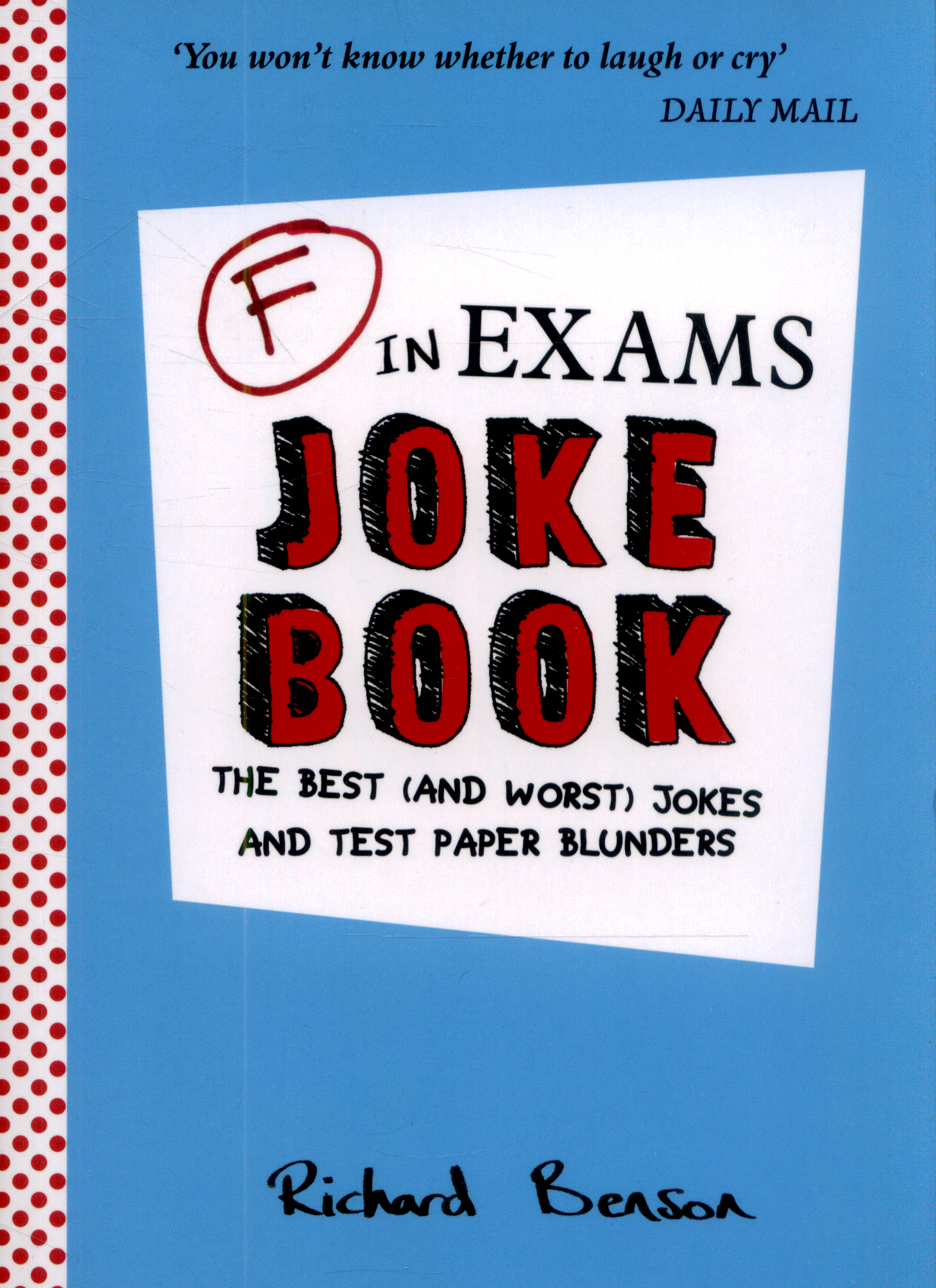 F In Exams Joke Book The Best And Worst Jokes And Test Paper Blunders By Benson Richard Brownsbfs