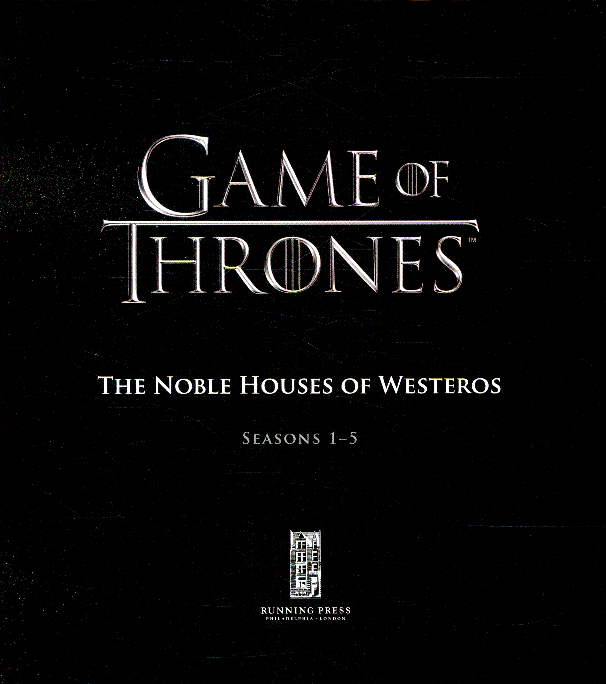 Game of thrones the noble houses of Westeros, Seasons 15 by Running Press (9780762457977
