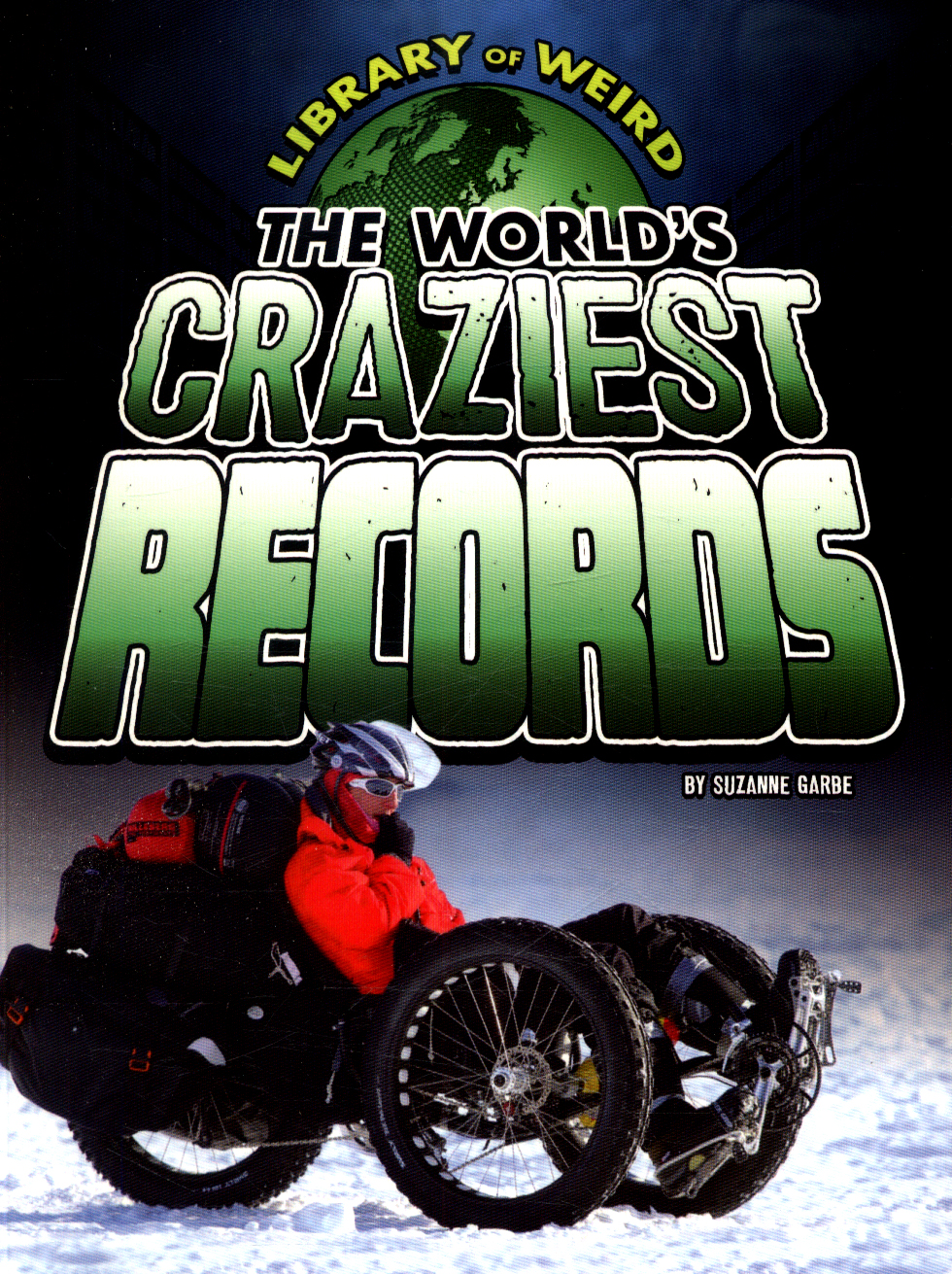 The World s Craziest Records By Garbe Suzanne 9781406292084 BrownsBfS