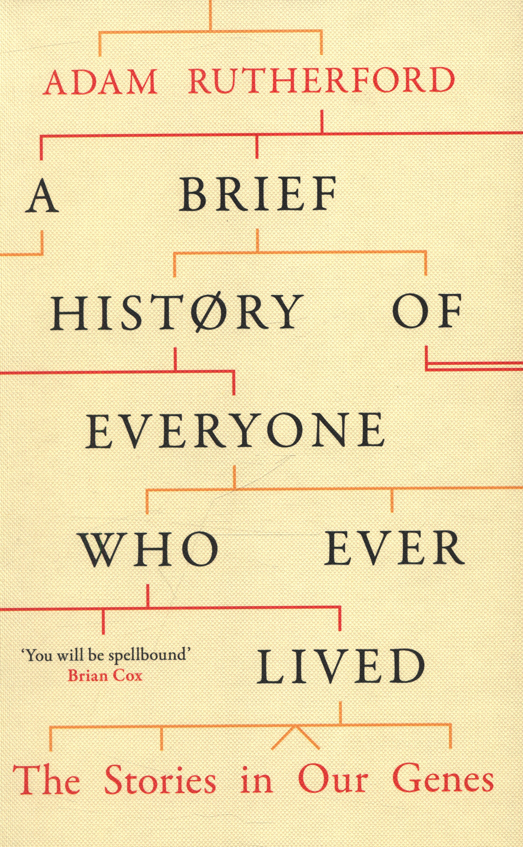 A Brief History of Everyone Who Ever Lived by Rutherford, Adam ...