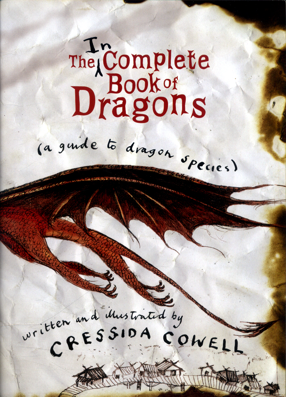 The Incomplete Book Of Dragons A Guide To Dragon Species By Cowell Cressida Brownsbfs