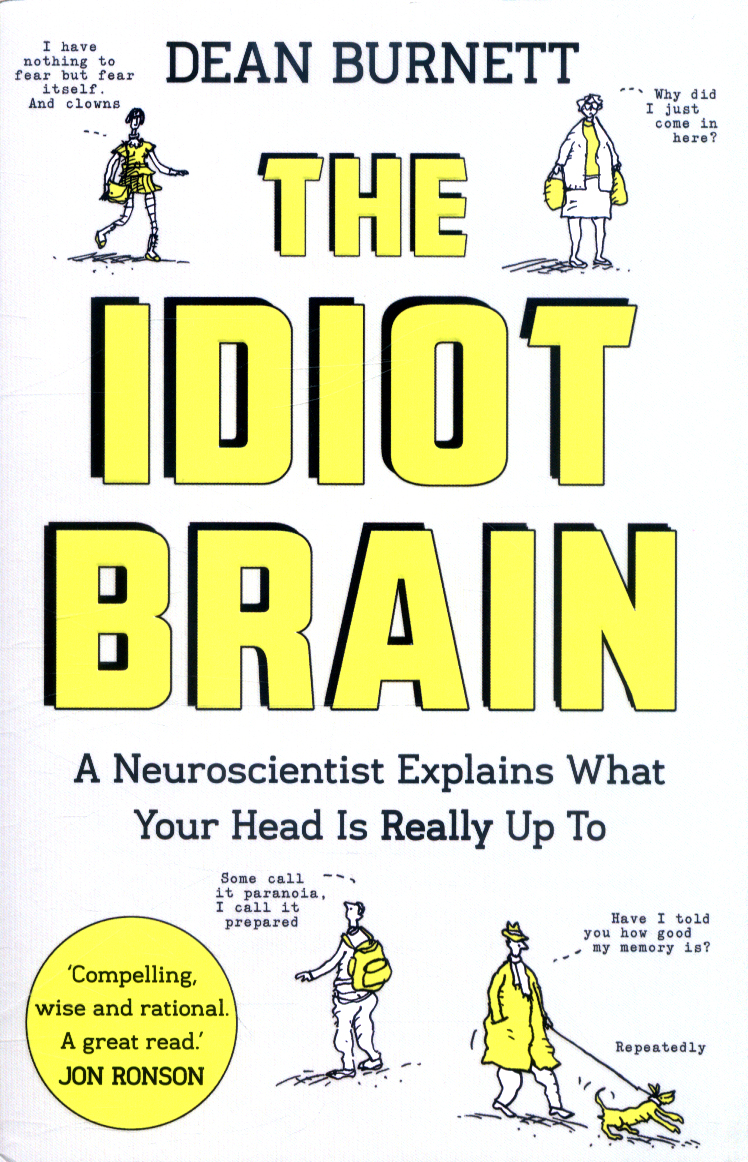 The Idiot Brain by Burnett, Dean (9781783350827) | Browns Books