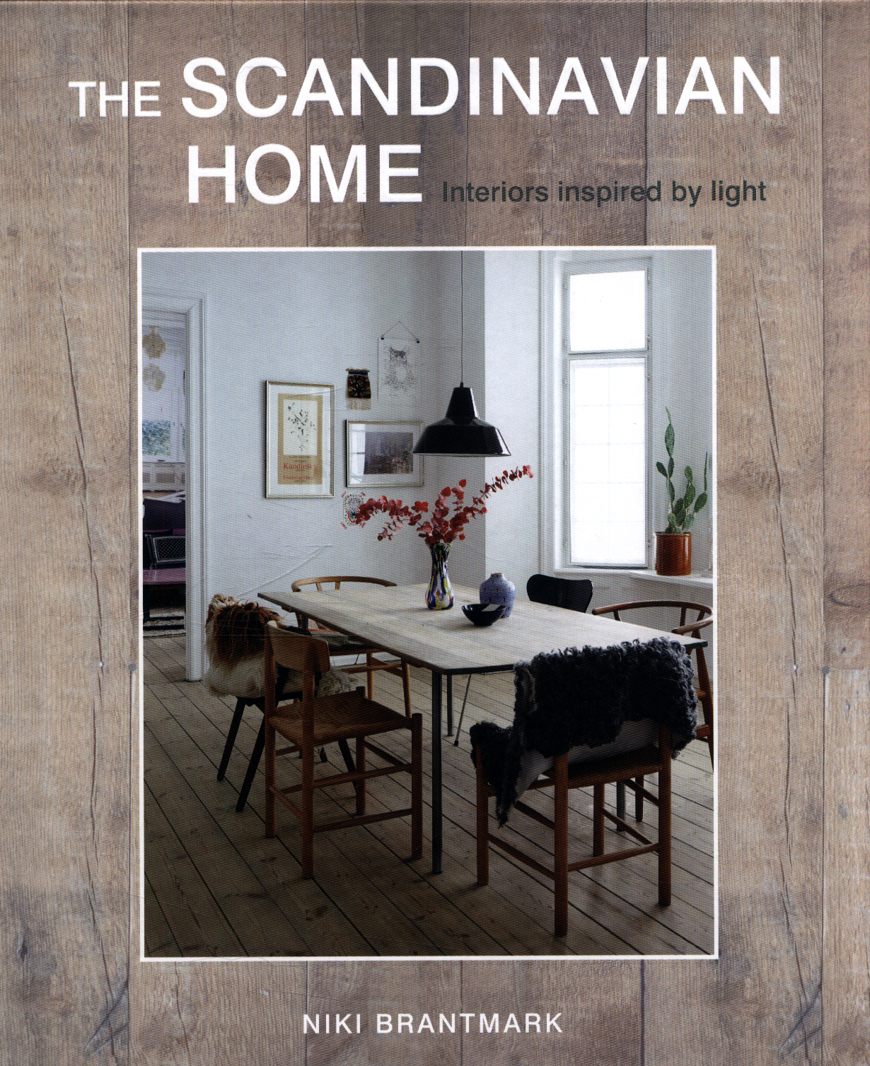 The Scandinavian Home Interiors Inspired By Light By Brantmark Niki 9781782494119 Brownsbfs