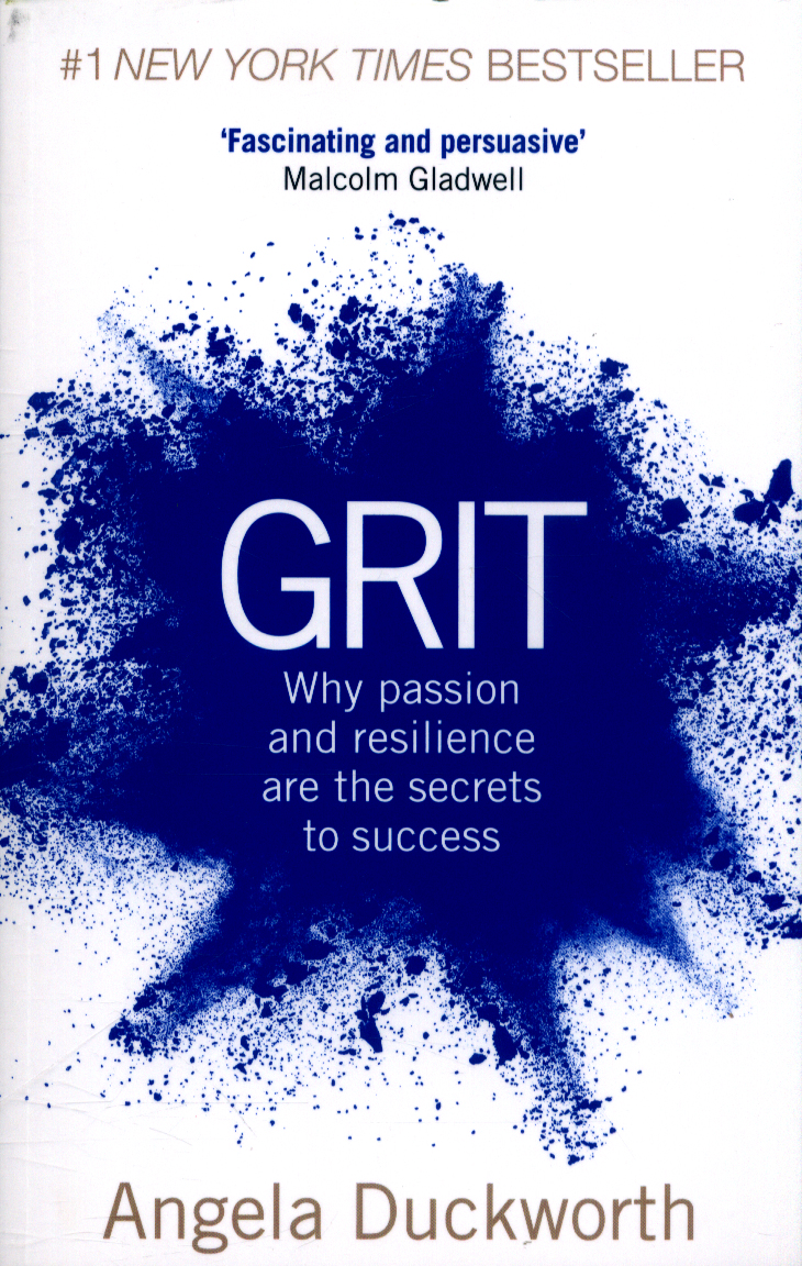 Grit why passion and resilience are the secrets to success by