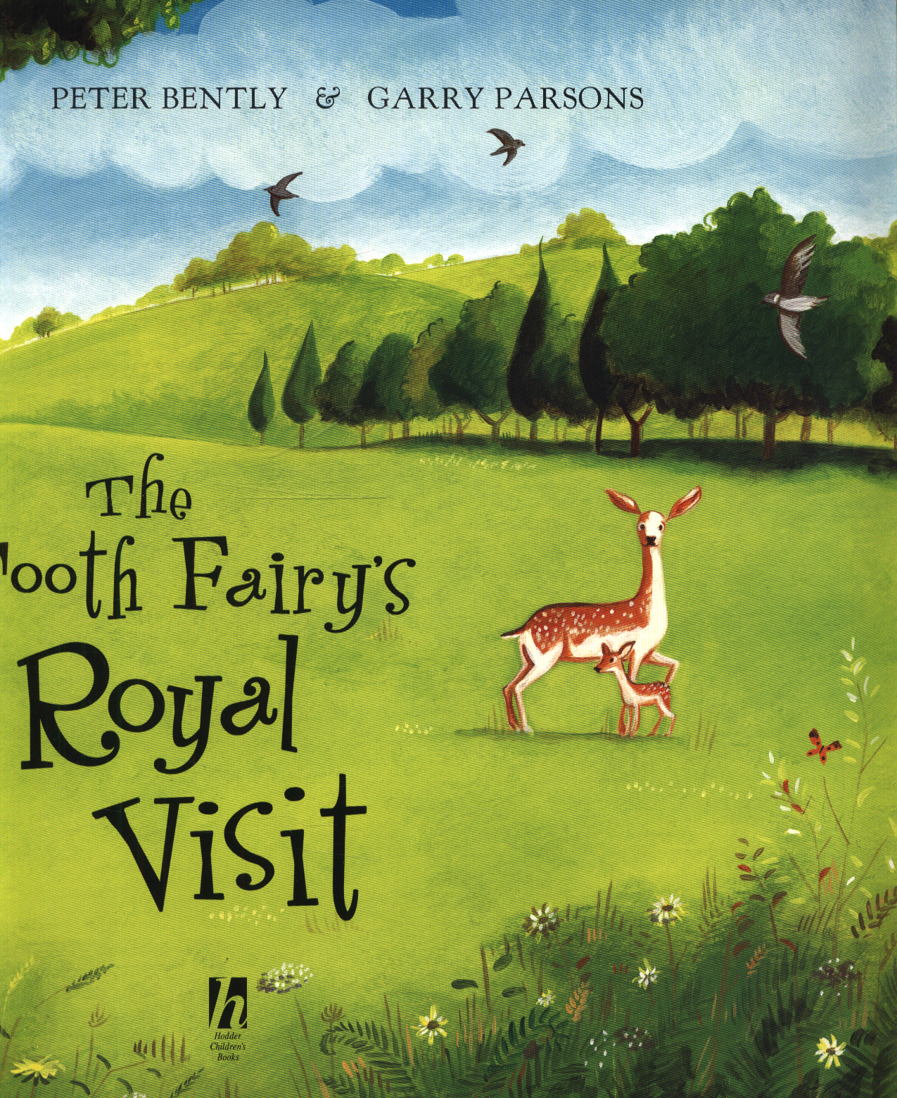 The Tooth Fairy's Royal Visit by Bently, Peter (9781444928549) | Browns ...