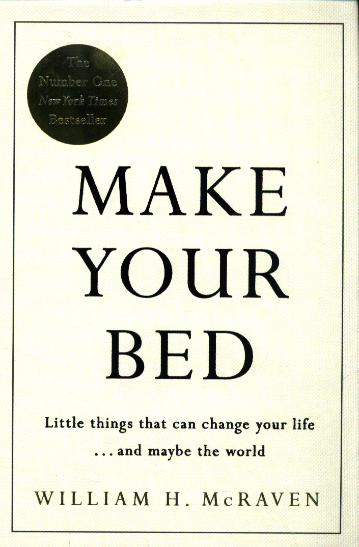 Make your bed little things that can change your life and maybe the