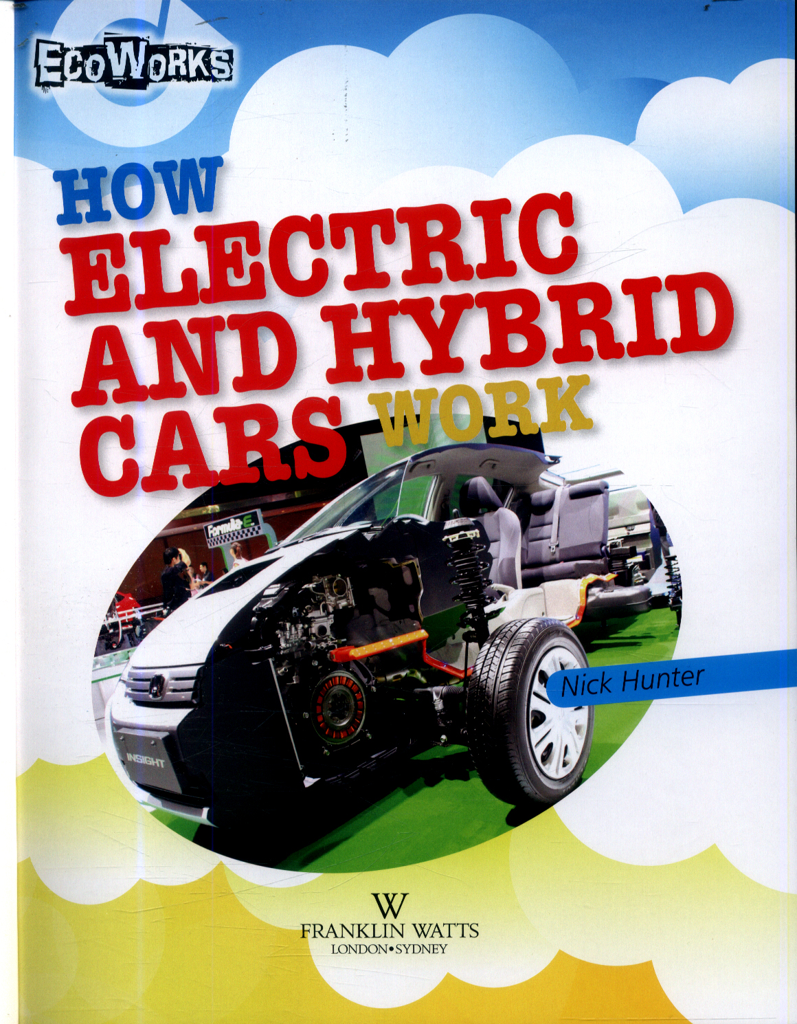How electric and hybrid cars work by Spilsbury, Louise (9781445139128