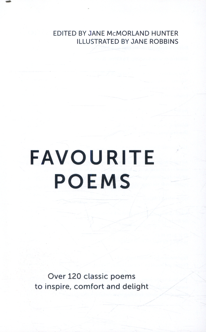 Favourite Poems Over 120 Classic Poems To Inspire Comfort And