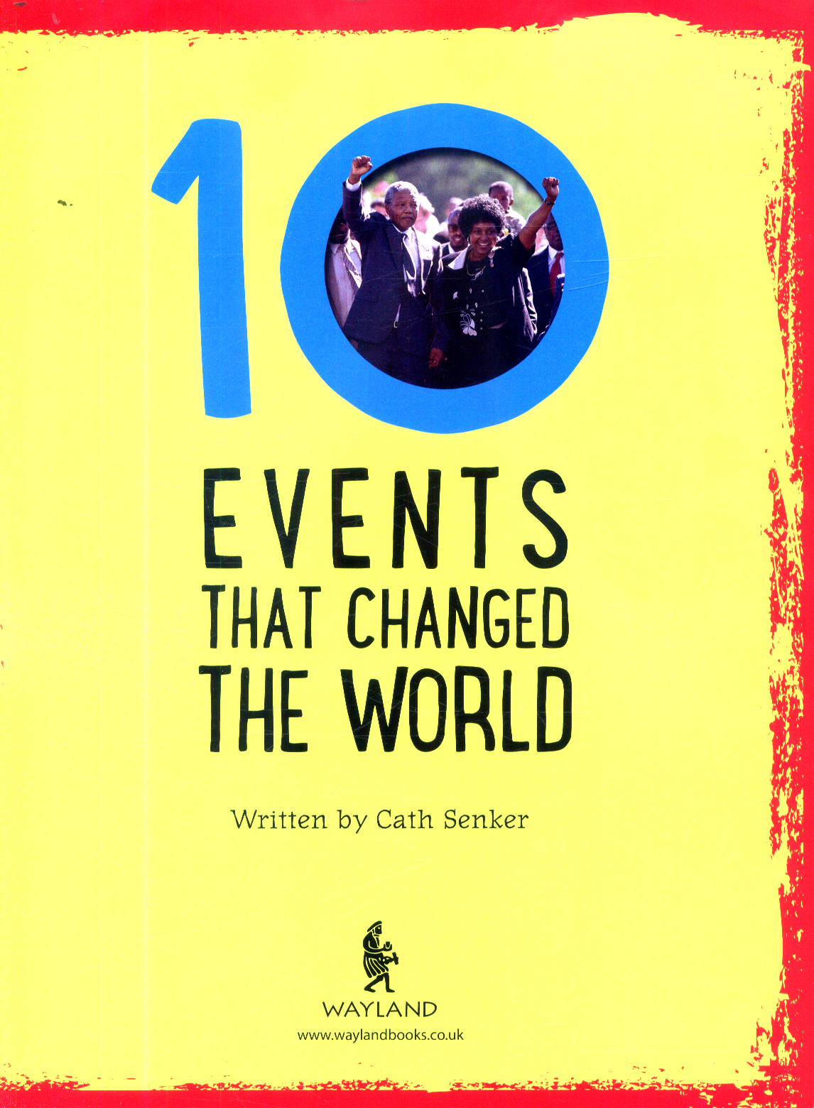 10 events that changed the world by Senker, Cath (9780750291323