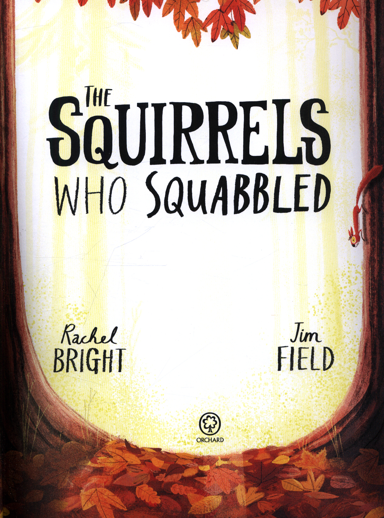 The squirrels who squabbled by Bright, Rachel (9781408340479) BrownsBfS