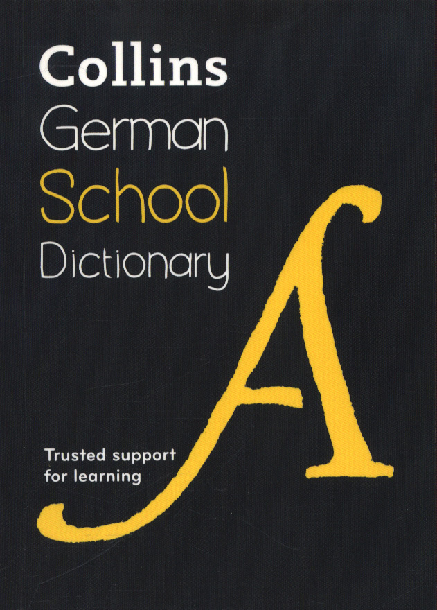 Collins German school dictionary by Collins Dictionaries (9780008257989