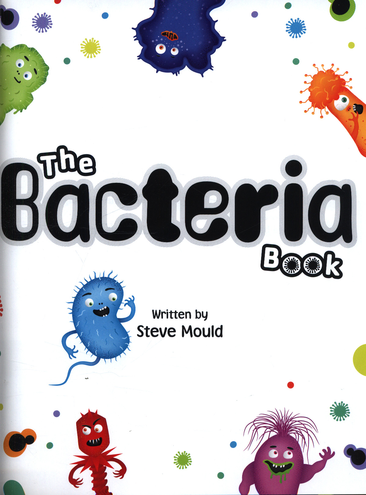 The bacteria book by Mould, Steve (9780241316580) BrownsBfS