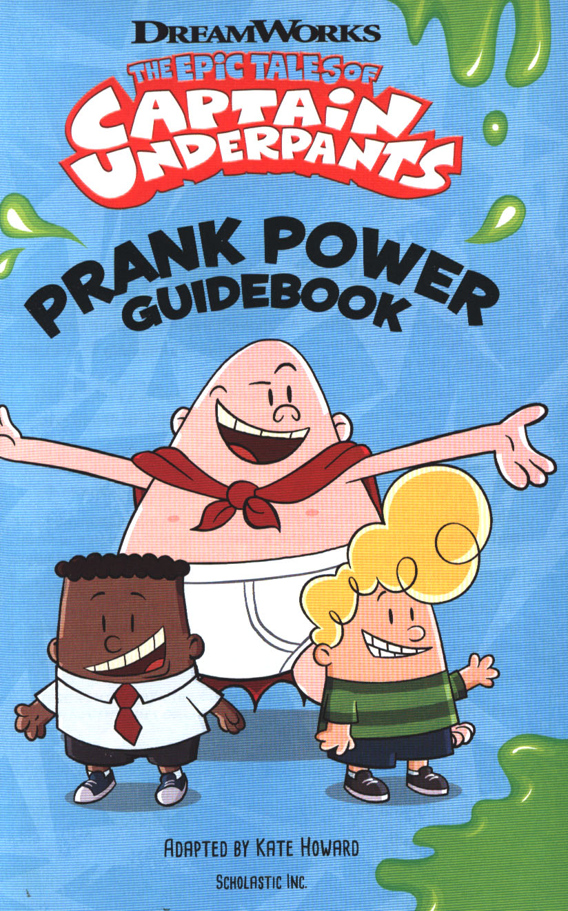 The Epic Tales Of Captain Underpants Prank Power Guidebook By Howard Kate 9781338355352 Brownsbfs