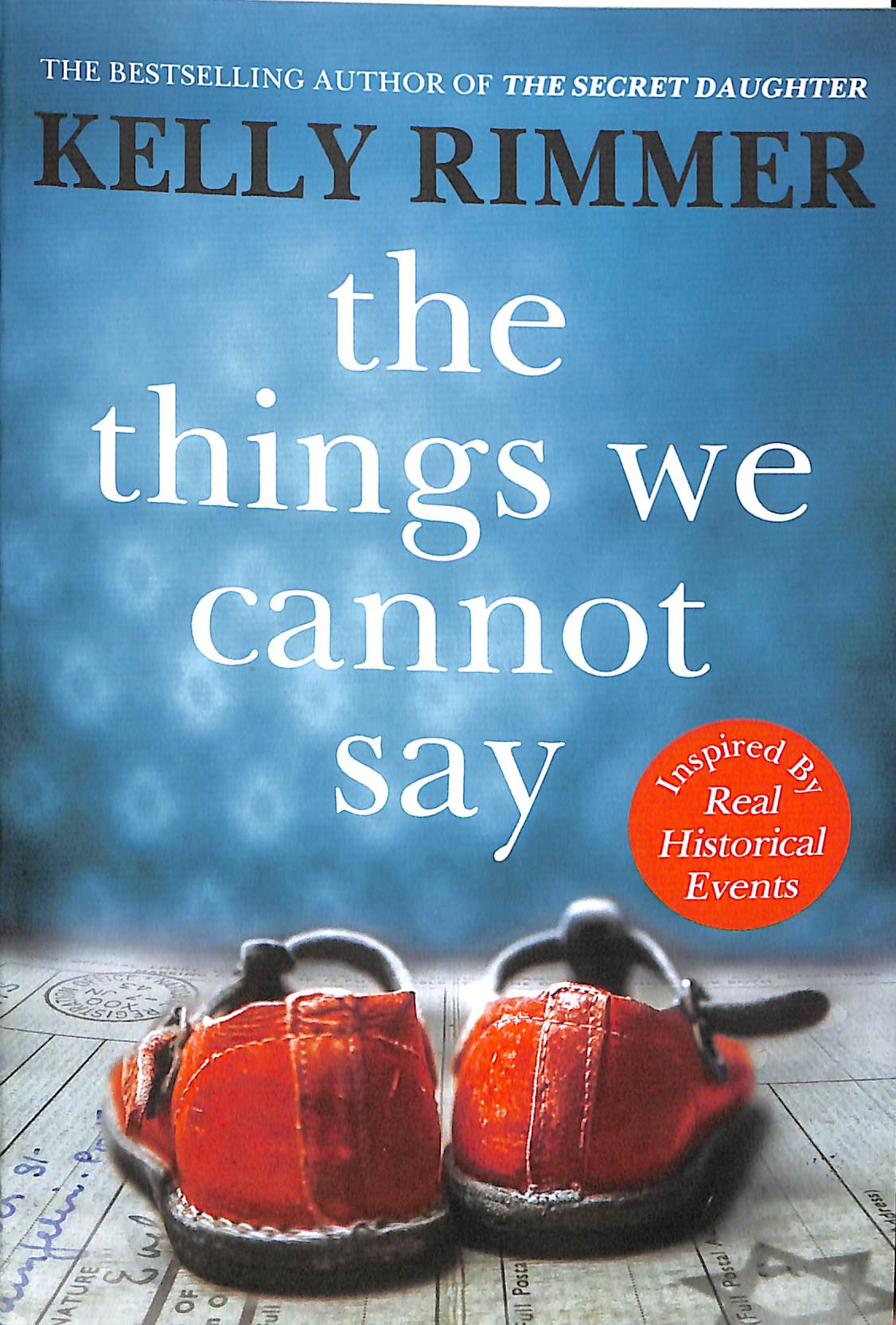 The Things We Cannot Say by Kelly Rimmer The Things We Cannot Say by Kelly Rimmer